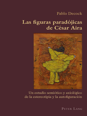 cover image of Las figuras paradójicas de César Aira
